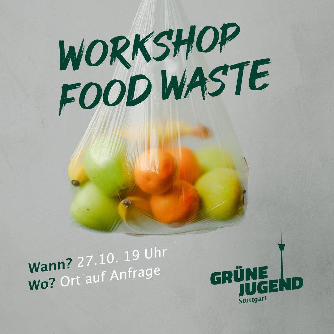 Lebensmittelverschwendung – unser Workshop am 27.10.2021 – Grüne Jugend ...