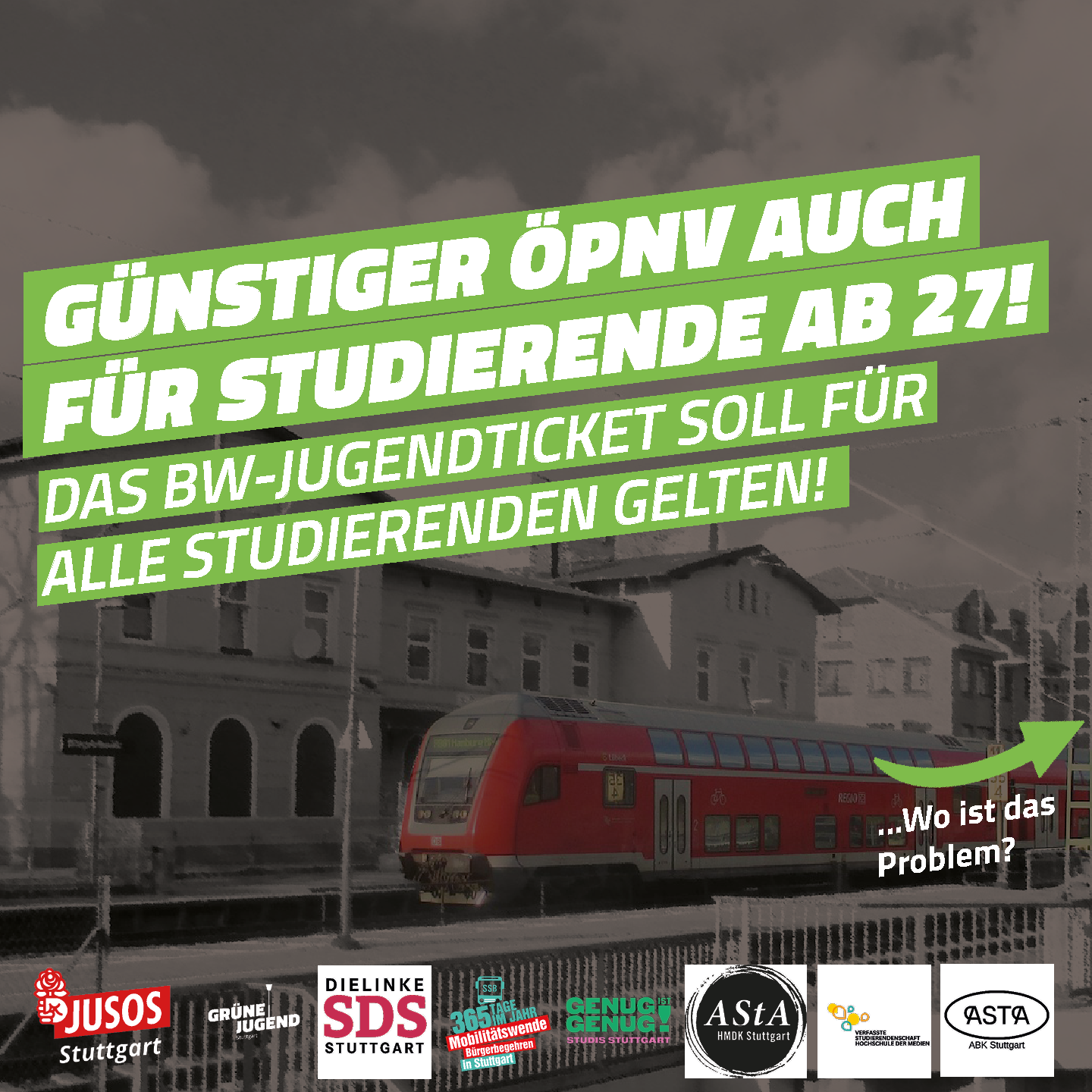 Offener Brief Stuttgarter Asten, politischer Jugendgruppen und der Mobilitätsinitiative 365stuttgart: Bus und Bahn günstig für alle – auch für Studierende ab 27